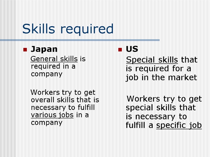 Skills required Japan    General skills is required in a company 